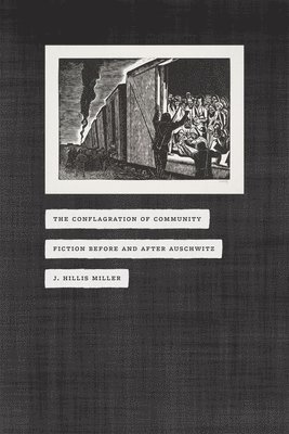 J. Hillis Miller - Conflagration of Community, Häftad