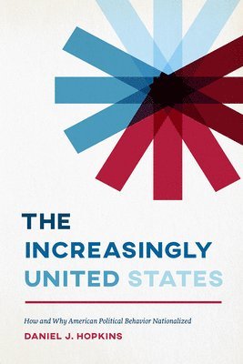 Daniel J. Hopkins - Increasingly United States, Häftad