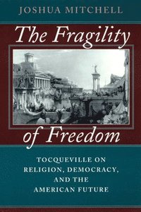 bokomslag The Fragility of Freedom