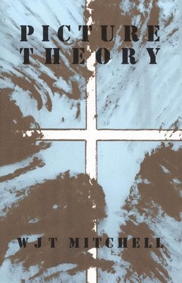 W. J. T. Mitchell - Picture Theory, Häftad