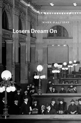 Mark Halliday - Losers Dream on, Häftad