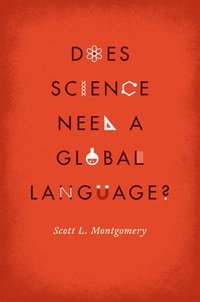 bokomslag Does Science Need a Global Language?