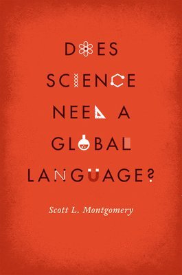 Does Science Need a Global Language? 1