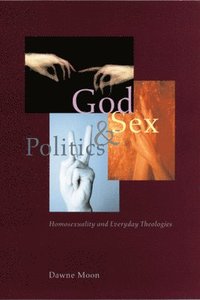 bokomslag God, Sex, and Politics