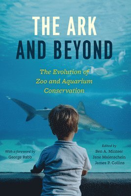 Ben A. Minteer, Jane Maienschein, James P. Collins - Ark and Beyond, Inbunden