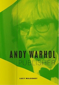 bokomslag Andy Warhol, Publisher