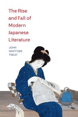 bokomslag The Rise and Fall of Modern Japanese Literature