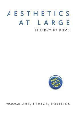 Thierry de Duve - Aesthetics at Large, Häftad