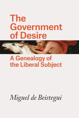 Miguel de Beistegui, Miguel de Beistegui, Miguel De Beistegui - Government of Desire, Inbunden