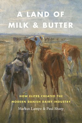 Markus Lampe, Paul Sharp - Land of Milk and Butter, Inbunden