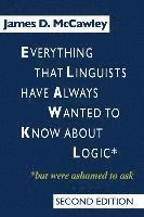 Everything that Linguists have Always Wanted to Know about Logic . . . But Were Ashamed to Ask 1