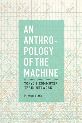 An Anthropology of the Machine 1