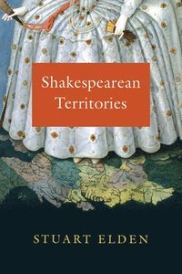 bokomslag Shakespearean Territories