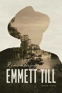 bokomslag Remembering Emmett Till