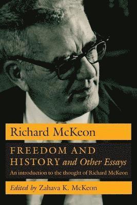 Richard P. McKeon, Zahava K. McKeon - Freedom and History and Other Essays, Häftad