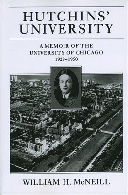 William H. McNeill - Hutchins' University, Häftad