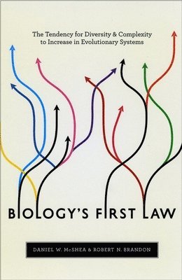 Daniel W. McShea, Robert N. Brandon - Biology's First Law, Häftad