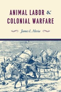 bokomslag Animal Labor and Colonial Warfare