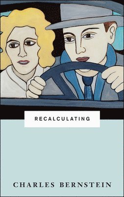 Charles Bernstein - Recalculating, Häftad