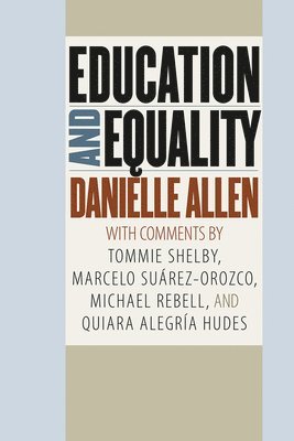 Danielle Allen - Education and Equality, Häftad