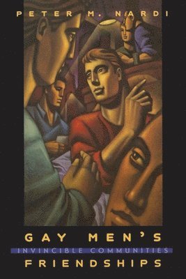 Peter M. Nardi - Gay Men's Friendships, Häftad
