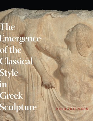 bokomslag Emergence of the Classical Style in Greek Sculpture