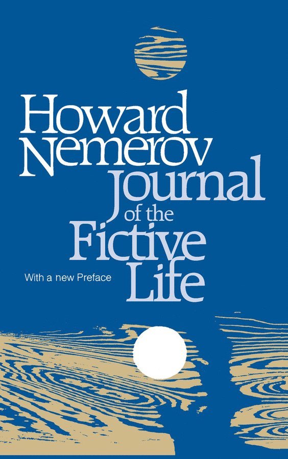 Howard Nemerov - Journal of the Fictive Life, Häftad