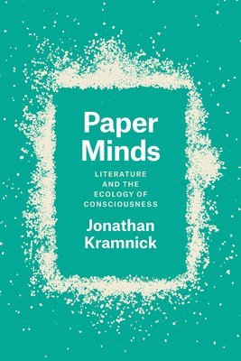 Jonathan Kramnick - Paper Minds, Inbunden
