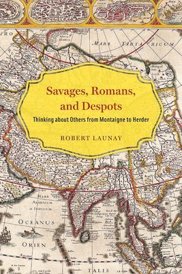 Savages, Romans, and Despots 1