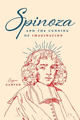 Spinoza and the Cunning of Imagination 1