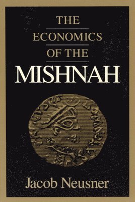 The Economics of the Mishnah 1