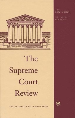 Dennis J. Hutchinson, David A. Strauss, Geoffrey R. Stone - Supreme Court Review, 2017, Inbunden