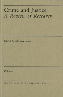 Michael Tonry - Crime and Justice, Volume 47, Inbunden