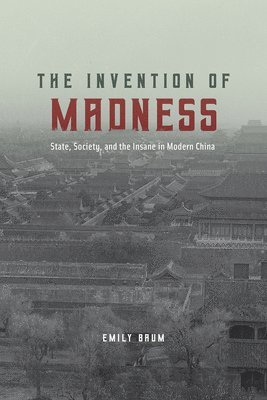 Emily Baum - Invention of Madness, Inbunden
