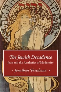 bokomslag The Jewish Decadence