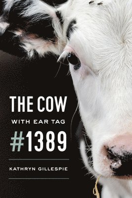 The Cow with Ear Tag #1389 1