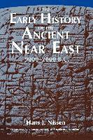 bokomslag The Early History of the Ancient Near East, 9000-2000 B.C.