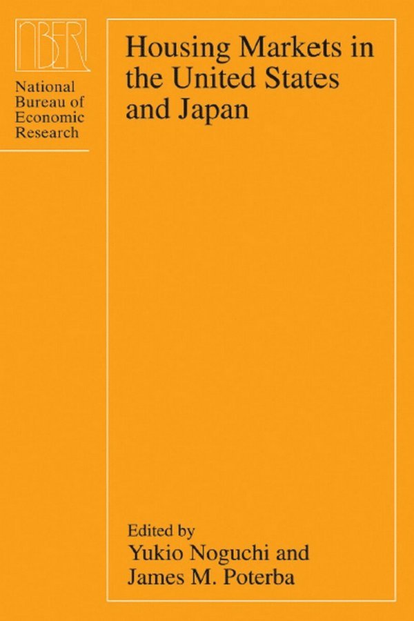 Yukio Noguchi, James M. Poterba - Housing Markets in the United States and Japan, Inbunden