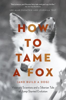 How to Tame a Fox (and Build a Dog) 1