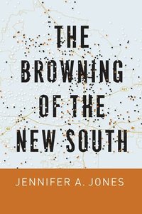 bokomslag The Browning of the New South