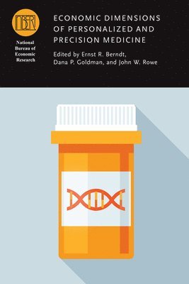 Ernst R Berndt, Dana P Goldman, John Rowe - Economic Dimensions of Personalized and Precision Medicine, Inbunden