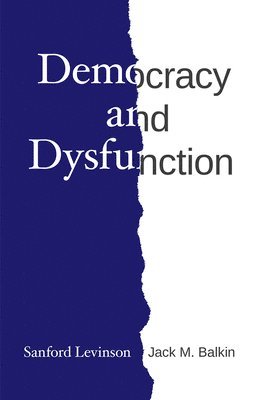 Democracy and Dysfunction 1