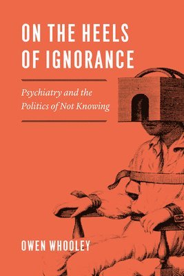 bokomslag On the Heels of Ignorance