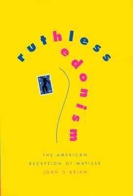 John O'Brian - Ruthless Hedonism, Inbunden