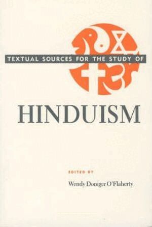 Wendy Doniger O'Flaherty, Wendy Doniger O'Flaherty - Textual Sources for the Study of Hinduism (Paper Only), Häftad