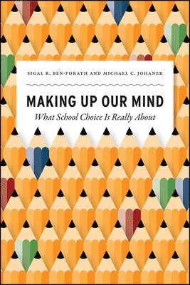 Sigal R Ben-Porath, Michael C Johanek - Making Up Our Mind, Inbunden