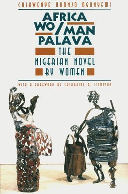 Chikwenye Okonjo Ogunyemi - Africa Wo/Man Palava, Häftad