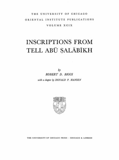 Robert D Biggs, Donald P Hansen - Inscriptions from Tell Abu Salabikh, Inbunden