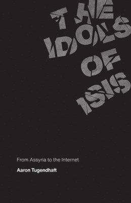 The Idols of ISIS 1