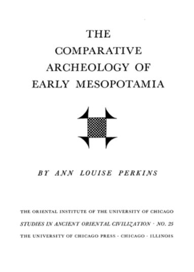 A. L. Perkins - Comparative Archaeology of Early Mesopotamia, Häftad